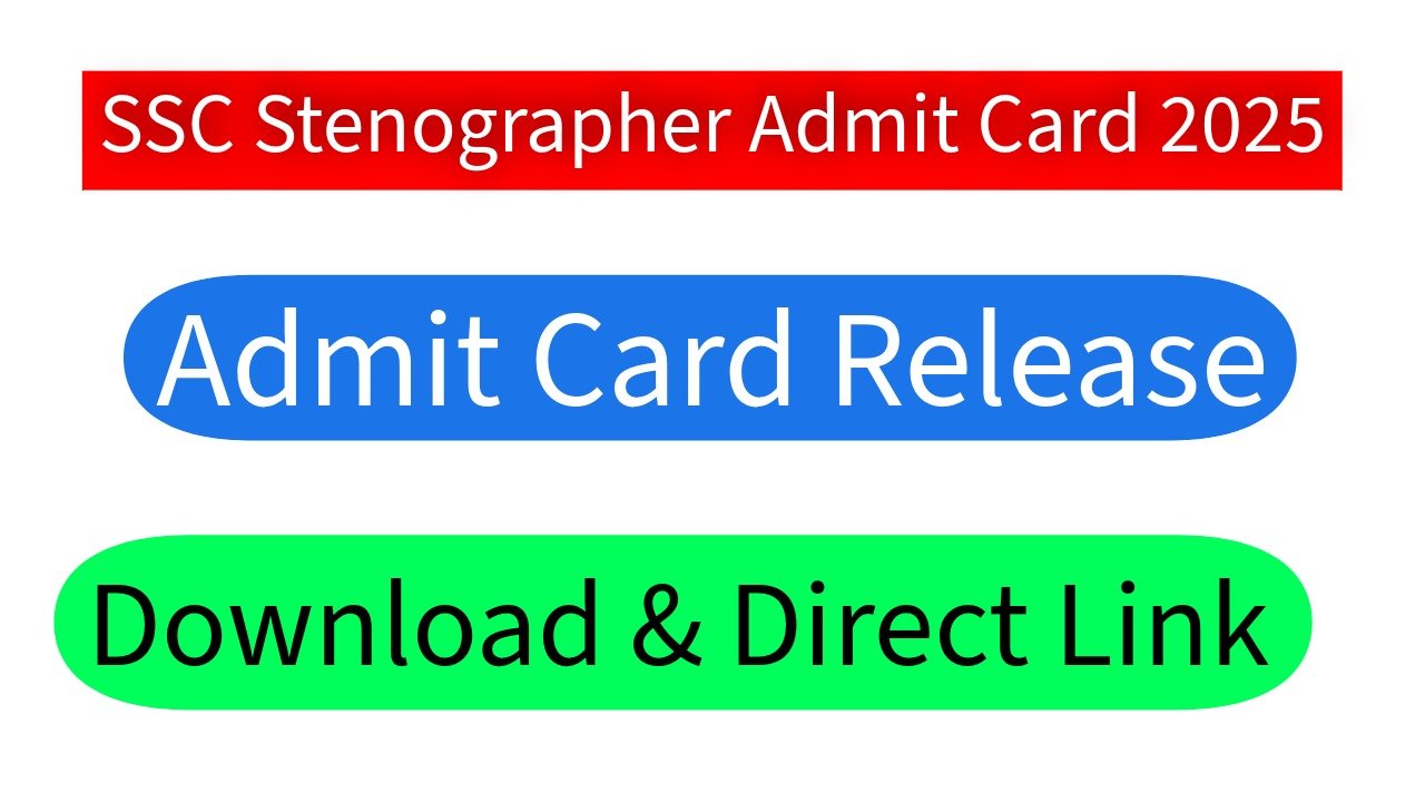 SSC Stenographer Admit Card 2025 Release